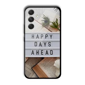 Happy Days Ahead Customized Printed Glass Back Cover for Samsung Galaxy A54 5G