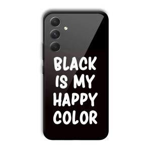 Black is My Happy Color Customized Printed Glass Back Cover for Samsung Galaxy A54 5G