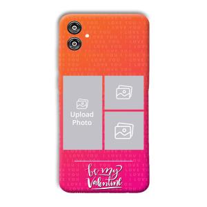 To My Valentine Customized Printed Back Cover for Samsung Galaxy F04