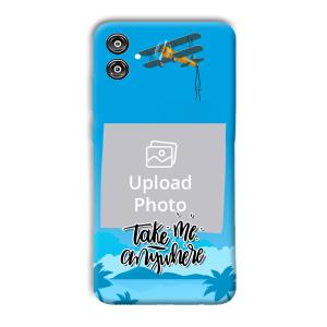Take Me Anywhere Travel Customized Printed Back Cover for Samsung Galaxy F04