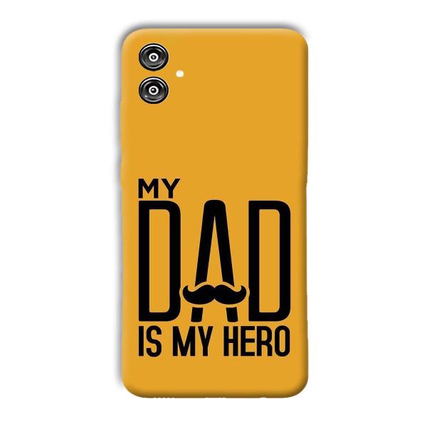 My Dad  Phone Customized Printed Back Cover for Samsung Galaxy F04