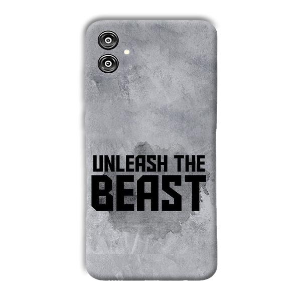 Unleash The Beast Phone Customized Printed Back Cover for Samsung Galaxy F04