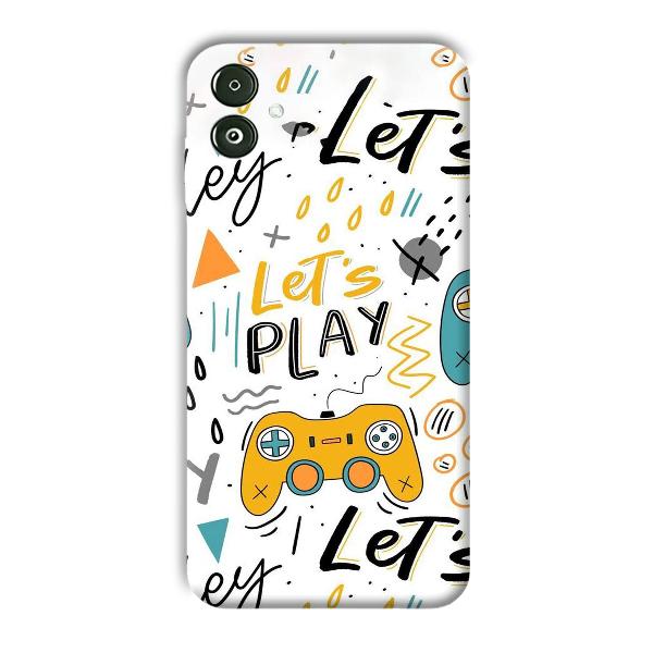 Let's Play Phone Customized Printed Back Cover for Samsung Galaxy F14 5G