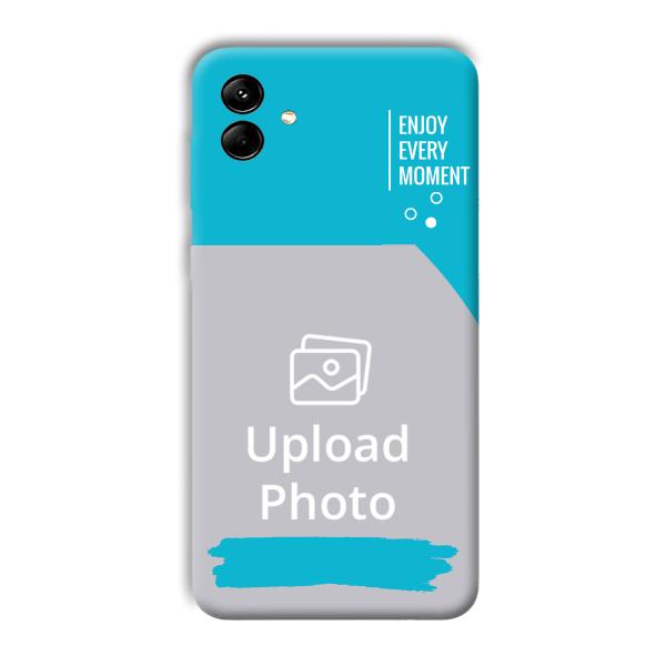 Enjoy Every Moment Customized Printed Back Cover for Samsung Galaxy M04