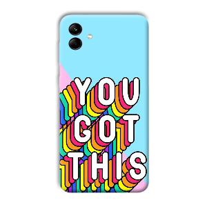 You Got This Phone Customized Printed Back Cover for Samsung Galaxy M04