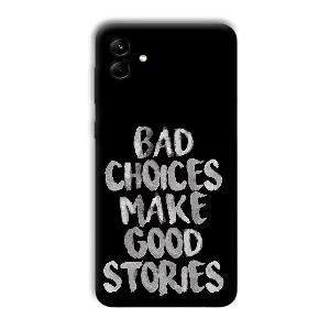 Bad Choices Quote Phone Customized Printed Back Cover for Samsung Galaxy M04