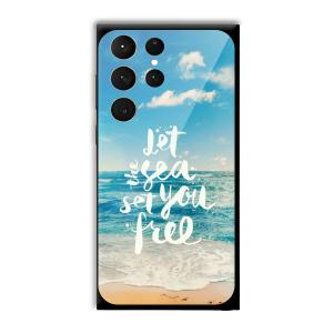 Let the Sea Set you Free Customized Printed Glass Back Cover for Samsung Galaxy S23 Ultra