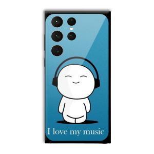 I Love my Music Customized Printed Glass Back Cover for Samsung Galaxy S23 Ultra