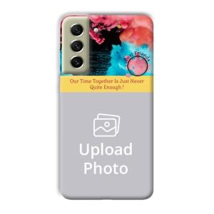Best Friend Quote Customized Printed Back Cover for Samsung Galaxy S21 FE