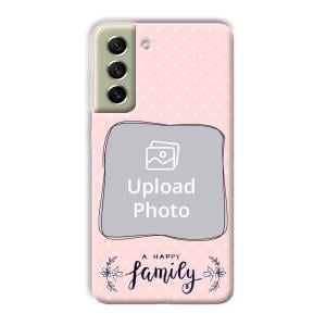Happy Family Customized Printed Back Cover for Samsung Galaxy S21 FE