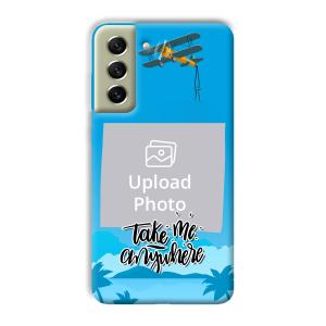 Take Me Anywhere Travel Customized Printed Back Cover for Samsung Galaxy S21 FE