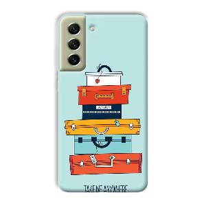 Take Me Anywhere Phone Customized Printed Back Cover for Samsung Galaxy S21 FE