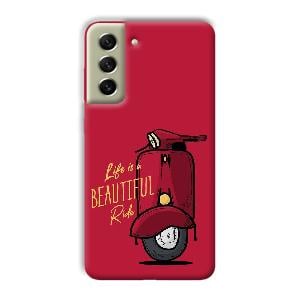 Life is Beautiful  Phone Customized Printed Back Cover for Samsung Galaxy S21 FE