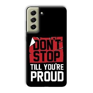 Don't Stop Phone Customized Printed Back Cover for Samsung Galaxy S21 FE