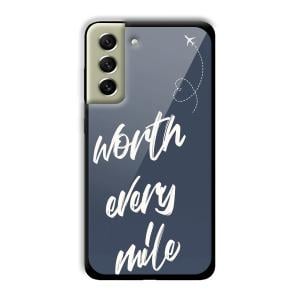 Worth Every Mile Customized Printed Glass Back Cover for Samsung Galaxy S21 FE