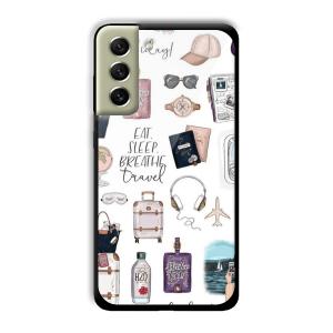 Eat Sleep Breathe Travel Customized Printed Glass Back Cover for Samsung Galaxy S21 FE