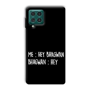 Hey Bhagwan Phone Customized Printed Back Cover for Samsung Galaxy F62