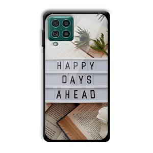 Happy Days Ahead Customized Printed Glass Back Cover for Samsung Galaxy F62
