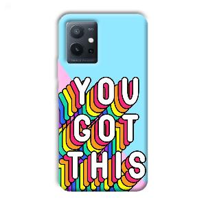 You Got This Phone Customized Printed Back Cover for Vivo T1 5G