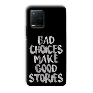 Bad Choices Quote Phone Customized Printed Back Cover for Vivo T1x