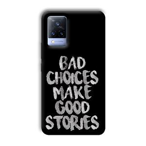 Bad Choices Quote Phone Customized Printed Back Cover for Vivo V21