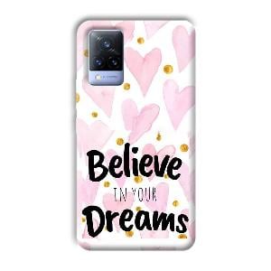 Believe Phone Customized Printed Back Cover for Vivo V21