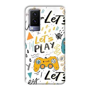 Let's Play Phone Customized Printed Back Cover for Vivo V21e
