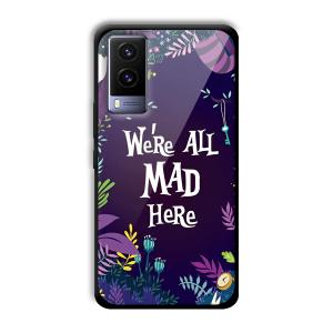We are All Mad Here Customized Printed Glass Back Cover for Vivo V21e
