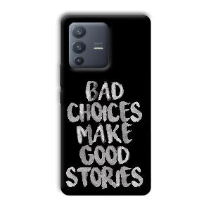 Bad Choices Quote Phone Customized Printed Back Cover for Vivo V23 Pro