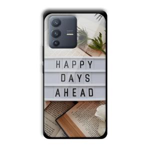 Happy Days Ahead Customized Printed Glass Back Cover for Vivo V23 Pro