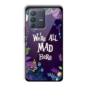 We are All Mad Here Customized Printed Glass Back Cover for Vivo V23 Pro