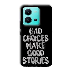 Bad Choices Quote Phone Customized Printed Back Cover for Vivo V25 5G