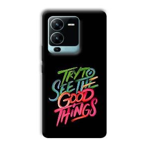 Good Things Quote Phone Customized Printed Back Cover for Vivo V25 Pro