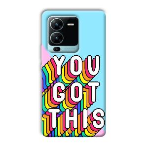 You Got This Phone Customized Printed Back Cover for Vivo V25 Pro
