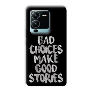 Bad Choices Quote Phone Customized Printed Back Cover for Vivo V25 Pro