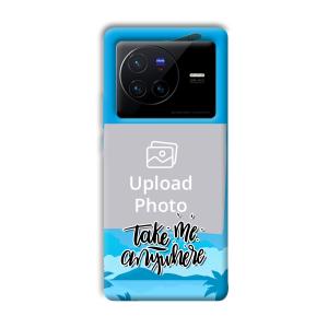 Take Me Anywhere Travel Customized Printed Back Cover for Vivo X80 Pro