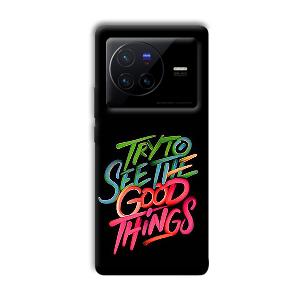 Good Things Quote Phone Customized Printed Back Cover for Vivo X80