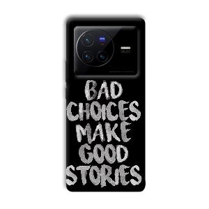 Bad Choices Quote Phone Customized Printed Back Cover for Vivo X80 Pro