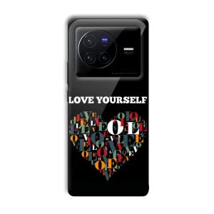 Love Yourself Customized Printed Glass Back Cover for Vivo X80 Pro