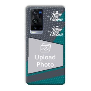 Follow Your Dreams Customized Printed Back Cover for Vivo X60 Pro Plus