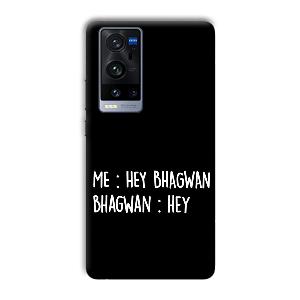 Hey Bhagwan Phone Customized Printed Back Cover for Vivo X60 Pro Plus