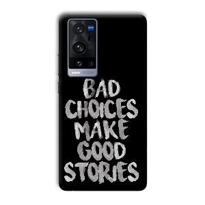Bad Choices Quote Phone Customized Printed Back Cover for Vivo X60 Pro Plus