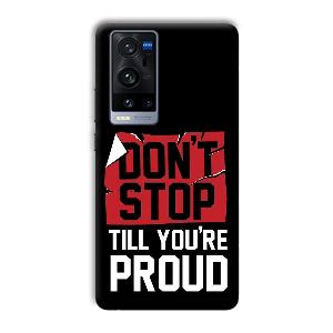 Don't Stop Phone Customized Printed Back Cover for Vivo X60 Pro Plus