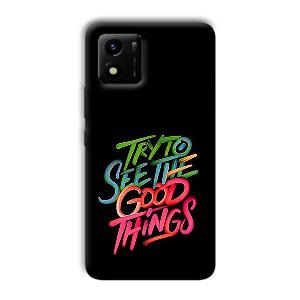 Good Things Quote Phone Customized Printed Back Cover for Vivo Y01