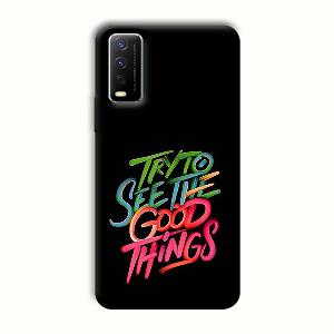 Good Things Quote Phone Customized Printed Back Cover for Vivo Y12G