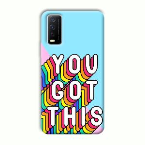 You Got This Phone Customized Printed Back Cover for Vivo Y12G