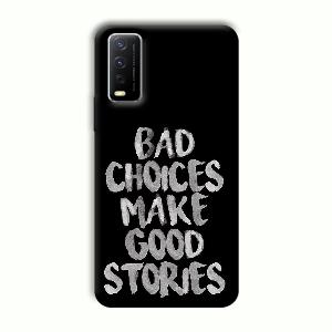 Bad Choices Quote Phone Customized Printed Back Cover for Vivo Y12G