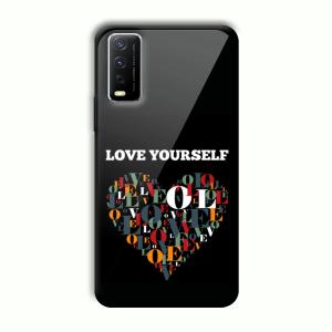 Love Yourself Customized Printed Glass Back Cover for Vivo Y12G
