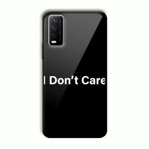 I Don't Care Customized Printed Glass Back Cover for Vivo Y12G