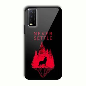 Never Settle Customized Printed Glass Back Cover for Vivo Y12G